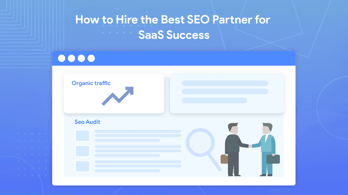 How to Choose the Best SEO Partner for SaaS Success