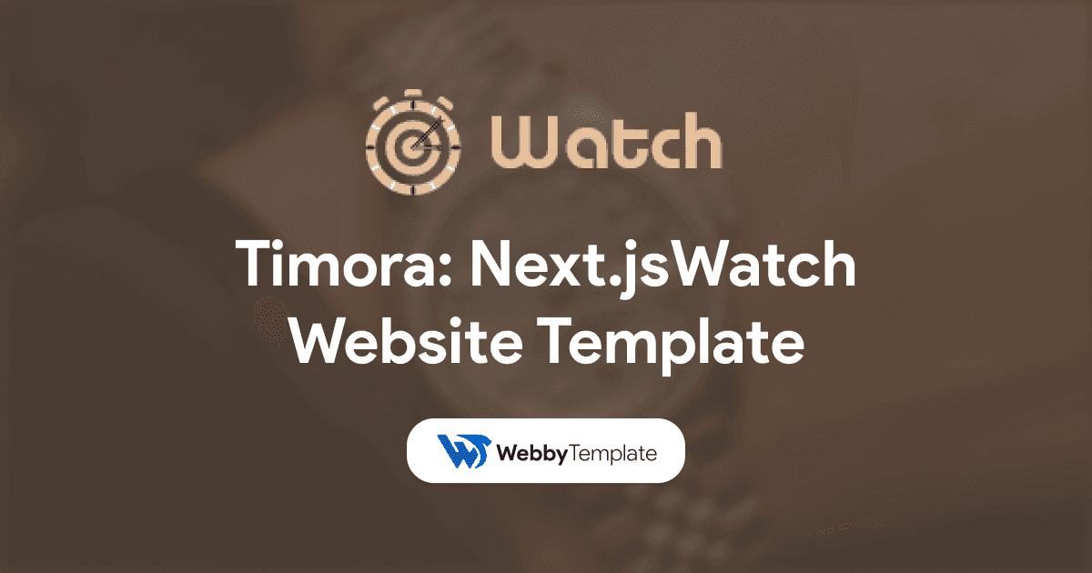 Timora_ Next.js Watch Website Template.png