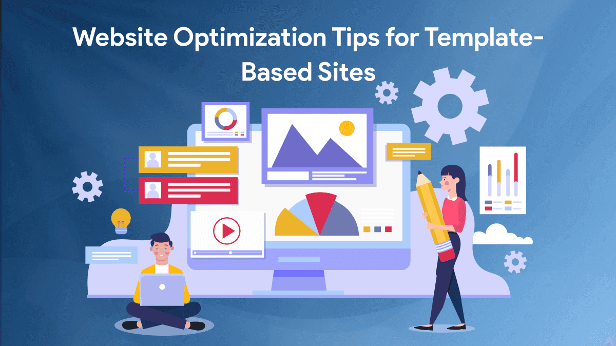 Website Optimization Tips for Template-Based Sites featured image